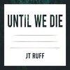 Until We Die (Acoustic Version) Main Image